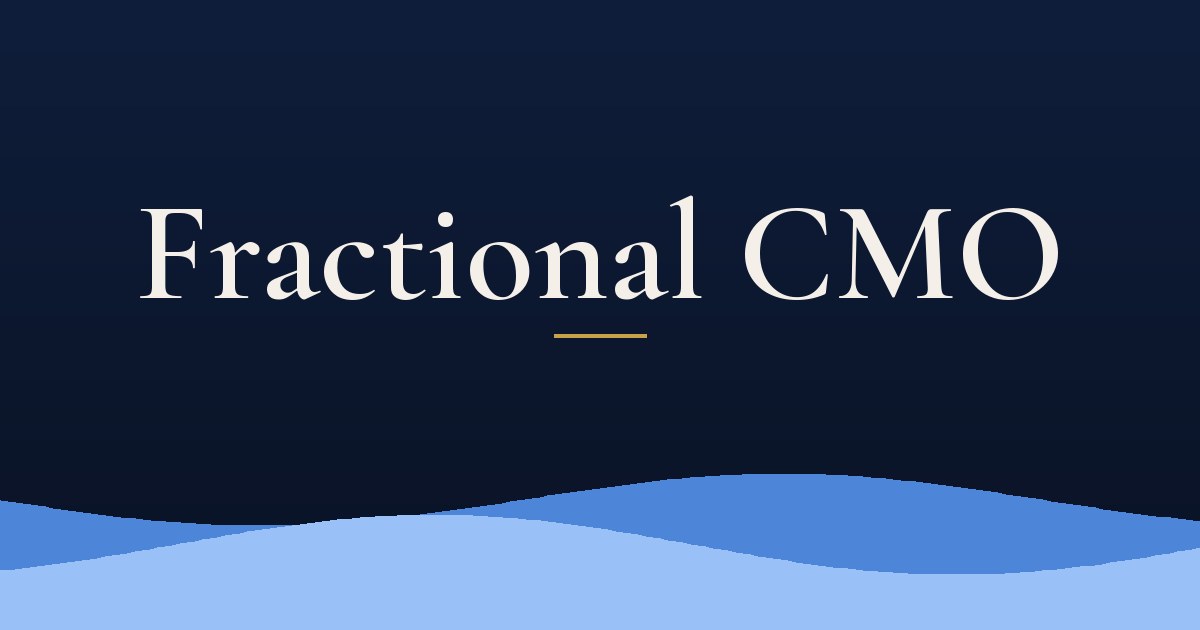 Do You Need a Fractional CMO? How to Decide